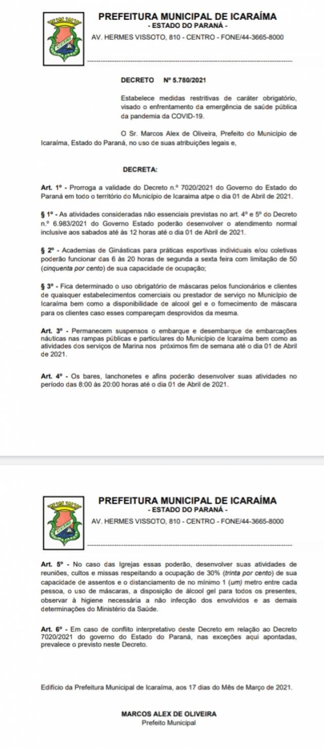 Prefeitura Municipal de Icaraíma prorroga a validade do Decreto nº 7020/2021 do Governo do Estado do Paraná em todo o território do Município de Icaraíma até o dia 01 de abril de 2021. 