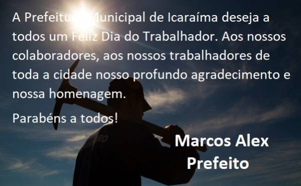 1º de Maio - Dia do Trabalhador - Nossa homenagem e nosso profundo agradecimento a todos os colaboradores e trabalhadores da nossa cidade.