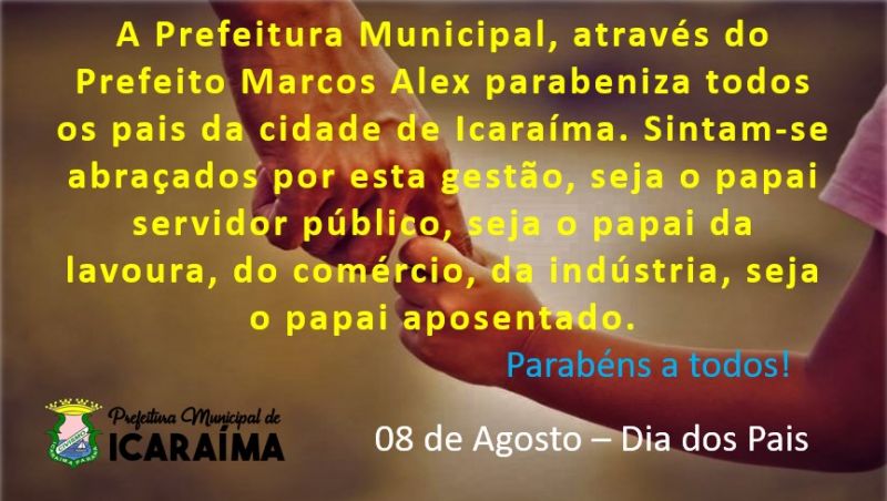 O Prefeito Marcos Alex parabeniza todos os Pais da Cidade de Icaraíma 