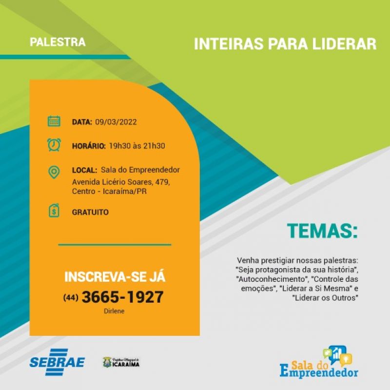 A Sala do Empreendedor de Icaraíma realiza amanhã (09) a palestra Inteiras Para Liderar voltada para as mulheres empreendedoras. 