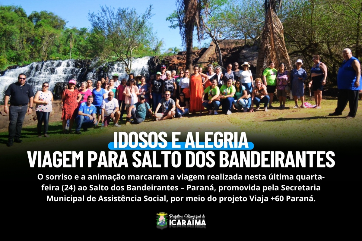 IDOSOS E ALEGRIA - VIAGEM PARA SALTO DOS BANDEIRANTES